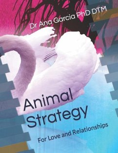 Animal Strategy: For Love and Relationships - Dtm, Ana Garcia