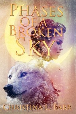 Phases of a Broken Sky - Barr, Christina L