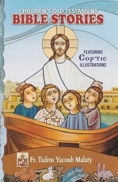 Children's Old Testament Bible Stories: Featuring Coptic Illustrations - Malaty, Tadros Yacoub