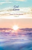 God Given, Volume II: Answers To Your Questions