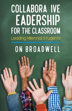 Collaborative Leadership for the Classroom - Broadwell, Don