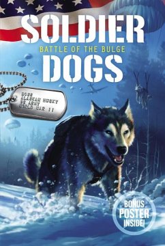 Soldier Dogs: Battle of the Bulge - Sutter, Marcus