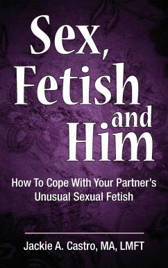 Sex, Fetish and Him - Castro Ma Lmft, Jackie A.