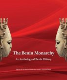 The Benin Monarchy: An Anthology of Benin History