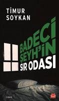 Badeci Seyhin Sir Odasi - Soykan, Timur