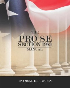 The Pro Se Section 1983 Manual - Publishers, Freebird; Lumsden, Raymond E.