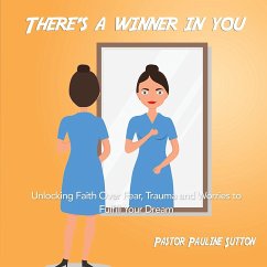 There's a Winner in You - Sutton, Pastor Pauline