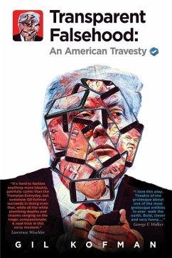 Transparent Falsehood: An American Travesty - Kofman, Gil