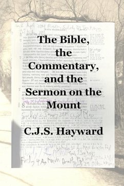 The Bible, the Commentary, and the Sermon on the Mount - Hayward, Cjs