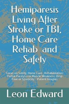 Hemiparesis Living After Stroke or TBI, Home Care Rehab and Safety - Edward, Leon