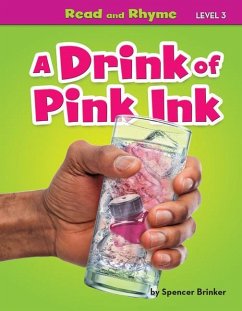 A Drink of Pink Ink - Brinker, Spencer
