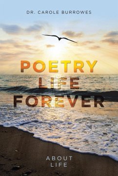 Poetry Life Forever - Burrowes, Carole