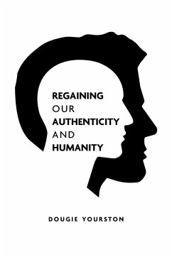 Regaining our authenticity and humanity - Yourston, Dougie