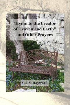 Hymn to the Creator of Heaven and Earth and Other Prayers - Hayward, Cjs