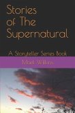 Stories of The Supernatural: A Storyteller Series Book