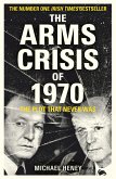 The Arms Crisis of 1970: The Plot That Never Was