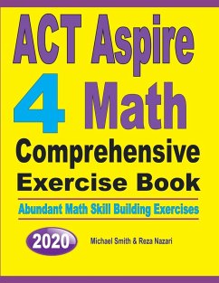 ACT Aspire 4 Math Comprehensive Exercise Book - Smith, Michael; Nazari, Reza