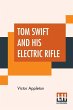 Tom Swift And His Electric Rifle - Bild 1
