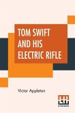 Tom Swift And His Electric Rifle