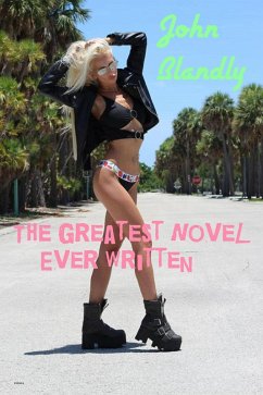 The Greatest Novel Ever Written (romance, #2) (eBook, ePUB) - Blandly, John