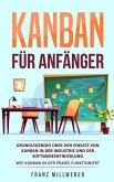 Kanban für Anfänger: Grundlegendes über den Einsatz von Kanban in der Industrie und der Softwareentwicklung (eBook, ePUB)