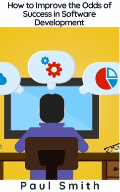 Cover How to Improve the Odds of Success in Software Development (eBook, ePUB)