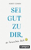 Sei gut zu dir, wir brauchen dich (eBook, PDF)