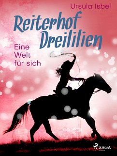 Reiterhof Dreililien 6 - Eine Welt für sich (eBook, ePUB) - Isbel, Ursula