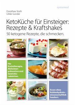 Ketoküche für Einsteiger: Rezepte & Kraftshakes (eBook, ePUB) - Gonder, Ulrike; Stuth, Dorothee