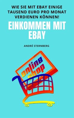 Einkommen mit eBay (eBook, ePUB) - Sternberg, Andre