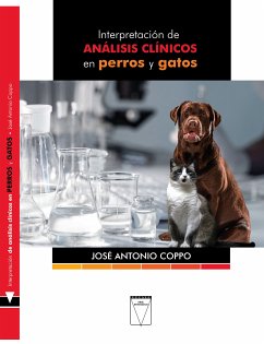 Interpretación de análisis clínicos en perros y gatos (eBook, ePUB) - Coppo, José Antonio