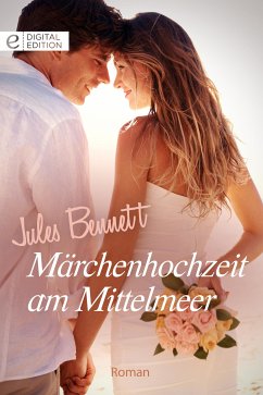 Märchenhochzeit am Mittelmeer (eBook, ePUB) - Bennett, Jules