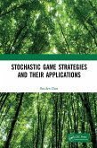 Stochastic Game Strategies and their Applications (eBook, PDF)