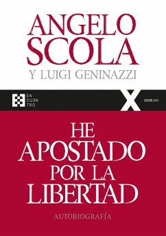 He apostado por la libertad (eBook, PDF) - Scola, Angelo