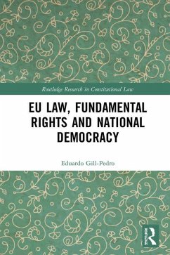 EU Law, Fundamental Rights and National Democracy (eBook, ePUB) - Gill-Pedro, Eduardo