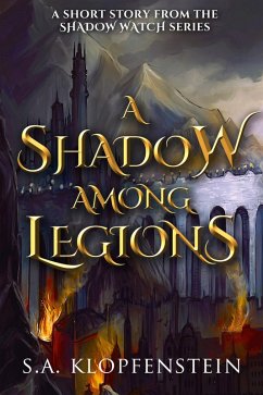 A Shadow Among Legions (eBook, ePUB) - Klopfenstein, S. A.