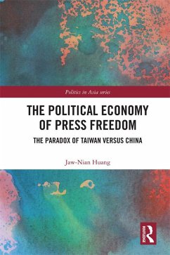 The Political Economy of Press Freedom (eBook, PDF) - Huang, Jaw-Nian