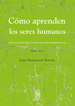 Cómo aprenden los seres humanos (eBook, ePUB) - Bermeosolo Bertrán, Jaime