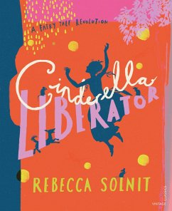 Cinderella Liberator (eBook, ePUB) - Solnit, Rebecca