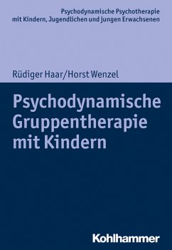 Psychodynamische Gruppentherapie mit Kindern (eBook, ePUB) - Haar, Rüdiger; Wenzel, Horst