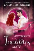 Bewitched Incubus Mate (The Paranormal Council, #17) (eBook, ePUB)