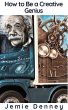 How to Be a Creative Genius (eBook,... - Bild 1