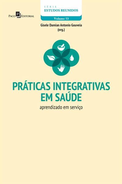 Práticas integrativas em saúde (eBook, ePUB) Práticas integrativas em saúde (eBook, ePUB)