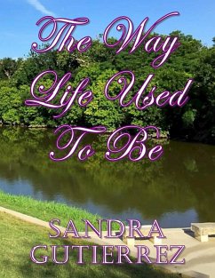 The Way Life Used To Be (eBook, ePUB) - Gutierrez, Sandra