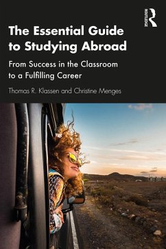 The Essential Guide to Studying Abroad (eBook, ePUB) - Klassen, Thomas R.; Menges, Christine