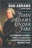 John Adams Under Fire (eBook, ePUB)