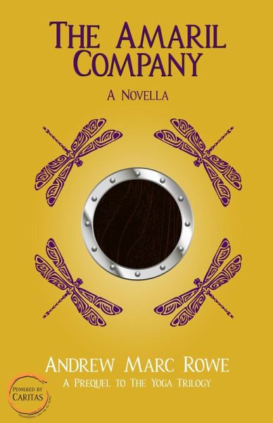 The Amaril Company (The Yoga Trilogy, #0) (eBook, ePUB) The Amaril Company (The Yoga Trilogy, #0) (eBook, ePUB)