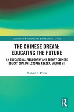 The Chinese Dream: Educating the Future (eBook, PDF) - Peters, Michael A.