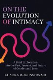On the Evolution of Intimacy (eBook, ePUB)