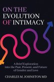 On the Evolution of Intimacy (eBook, ePUB) On the Evolution of Intimacy (eBook, ePUB)
